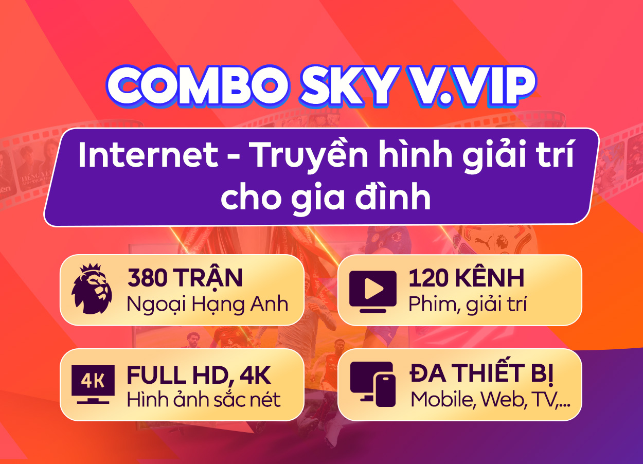 Combo SKY - V.VIP (Ngoại Hạng Anh)